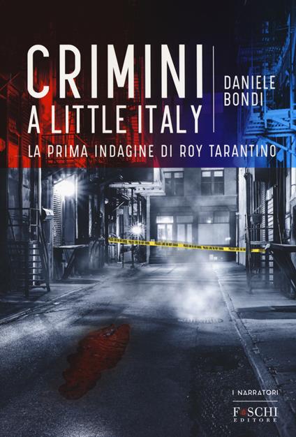 Crimini a Little Italy - Daniele Bondi - copertina