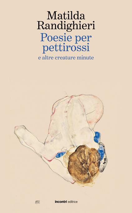 Poesie per pettirossi e altre creature minute - Matilda Randighieri - copertina