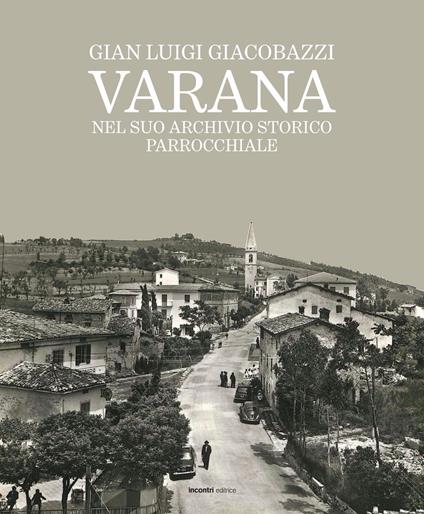 Varana nel suo archivio storico parrocchiale - Gian Luigi Giacobazzi - copertina