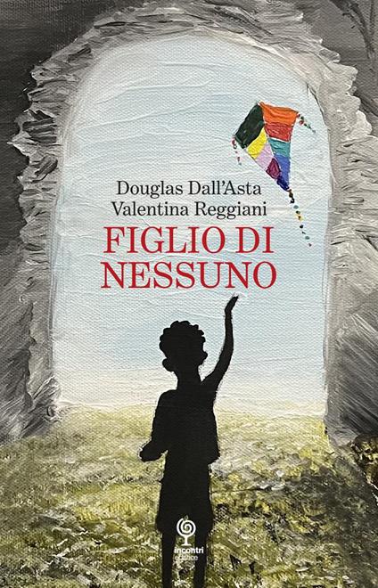 Figlio di nessuno - Douglas Dall'Asta,Valentina Reggiani - copertina