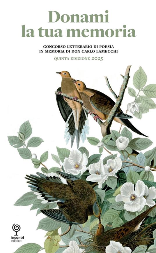 Donami la tua memoria. Concorso letterario di poesia in memoria di Don Carlo Lamecchi. Quinta edizione 2025 - copertina