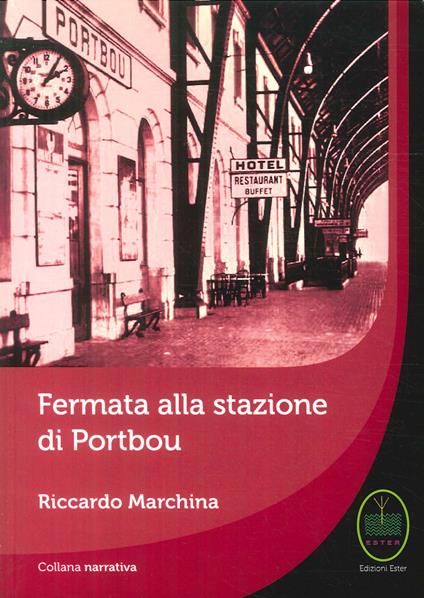 Fermata alla stazione di Portbou - Riccardo Marchina - copertina