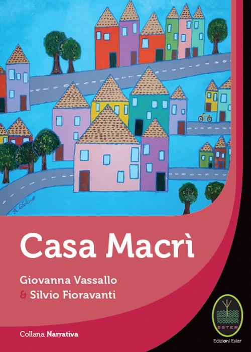Casa Macrì - Giovanna Vassallo,Silvio Fioravanti - copertina