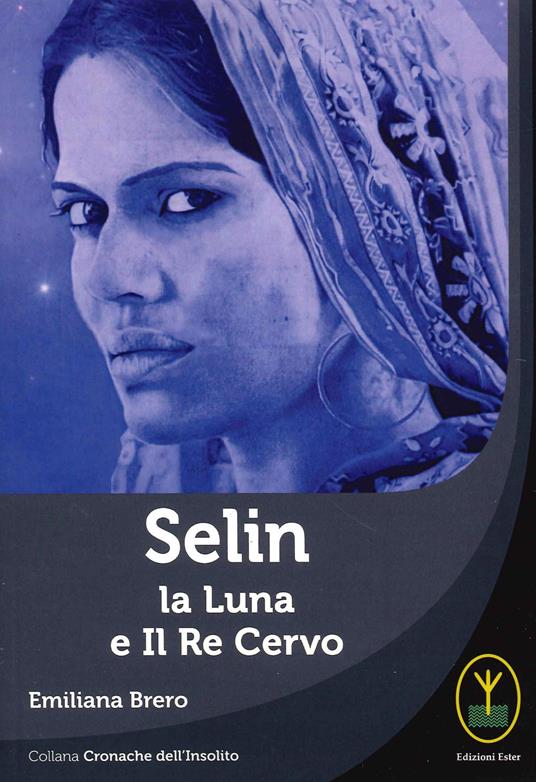 Selin. La Luna e il Re Cervo - Emiliana Brero - copertina