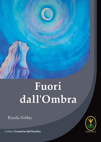 Fuori dall'ombra - Rinella Nebbia - copertina