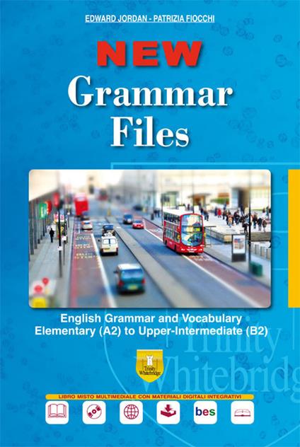  New grammar files. English grammar and vocabulary elementary (A2) to upper-intermediate (B2). Per le Scuole superiori