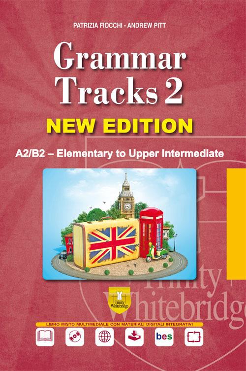  Grammar tracks. Ediz. per la scuola. Con CD-ROM. Vol. 2: A2/B2 Elementary to upper intermediate