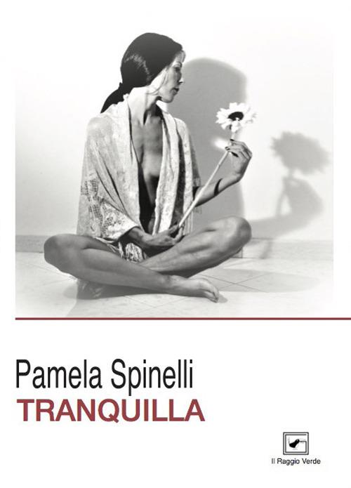 Tranquilla - Pamela Spinelli - copertina