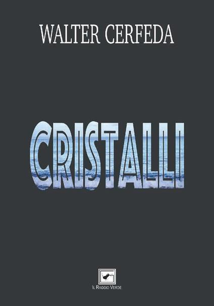 Cristalli - Walter Cerfeda - copertina