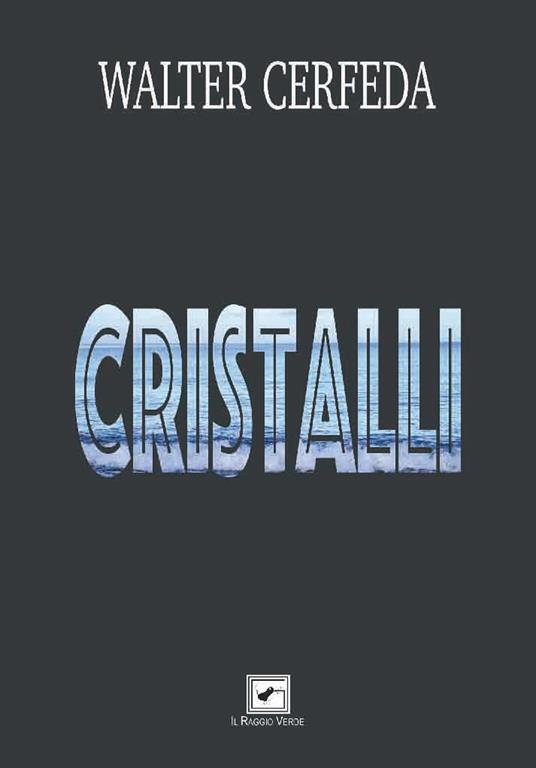 Cristalli - Walter Cerfeda - copertina