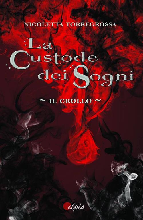 Il crollo. La custode dei sogni - Nicoletta Torregrossa - copertina