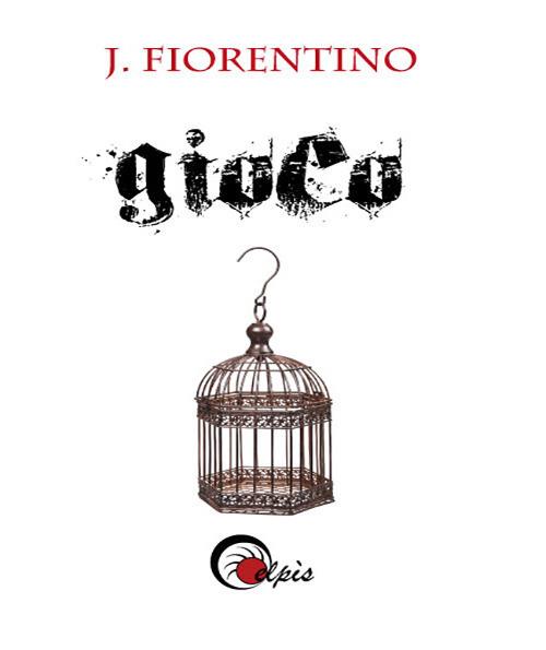 Gioco - J. Fiorentino - copertina