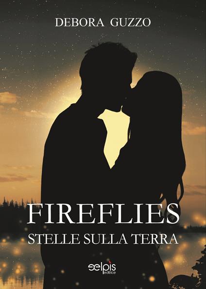 Fireflies. Stelle sulla terra - Debora Guzzo - copertina