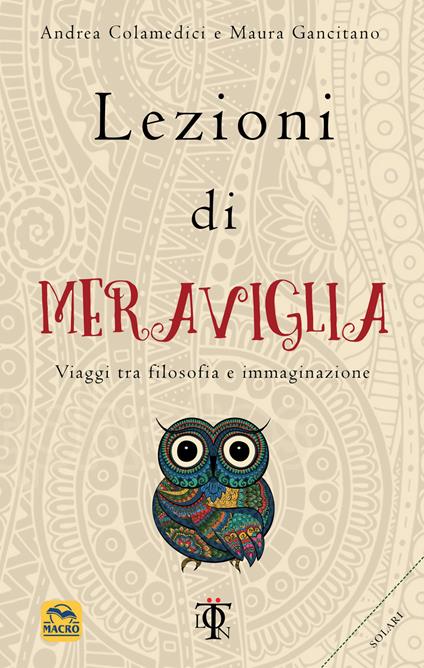 Lezioni di meraviglia - Andrea Colamedici,Maura Gancitano - copertina