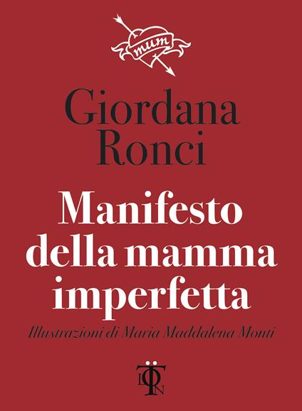 Manifesto della mamma imperfetta - Giordana Ronci,M. Maddalena Monti - ebook