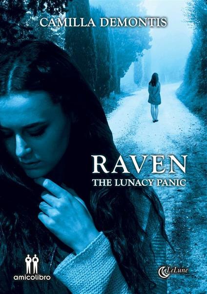 Raven. The lunacy panic - Camilla Demontis - ebook