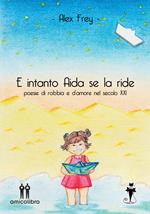 E intanto Aida se la ride. Poesie di rabbia e d'amore nel secolo XXI