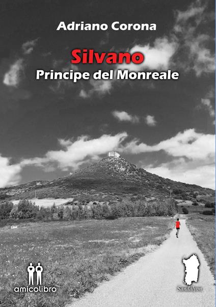 Silvano. Principe del Monreale - Adriano Corona - copertina