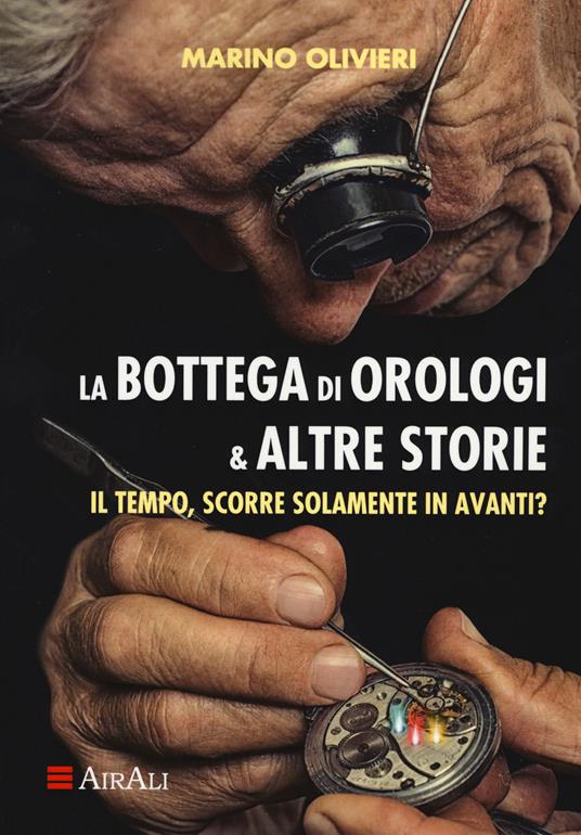 La bottega di orologi & altre storie - Marino Olivieri - copertina