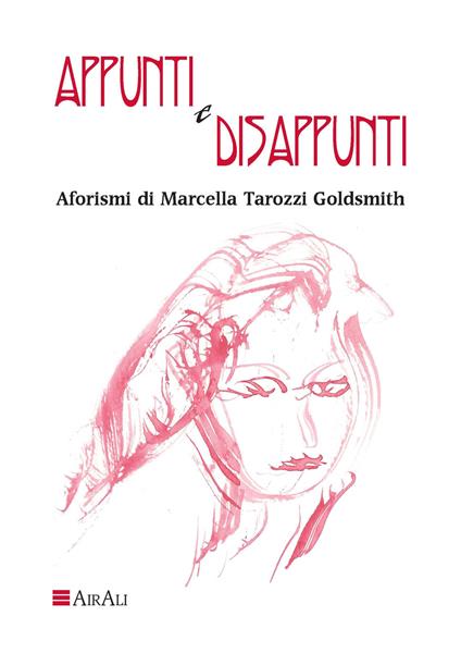 Appunti e disappunti. Aforismi - Marcella Tarozzi Goldsmith - copertina