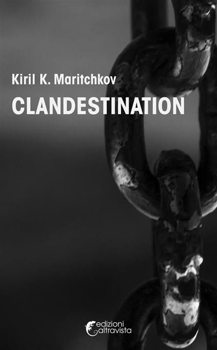 Clandestination - Kiril K. Maritchkov - ebook