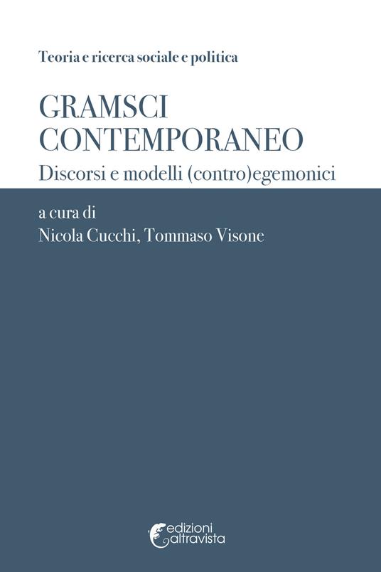 Gramsci contemporaneo. Discorsi e modelli (contro)egemonici - copertina
