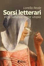 Sorsi letterari. Vino naturale come utopia