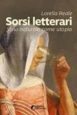 Sorsi letterari. Vino naturale come utopia