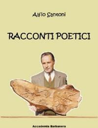 Racconti poetici - Alfio Santoni - copertina