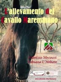 L' allevamento del cavallo maremmano - Fabrizio Mecocci,Fabiana L'Abbate - copertina