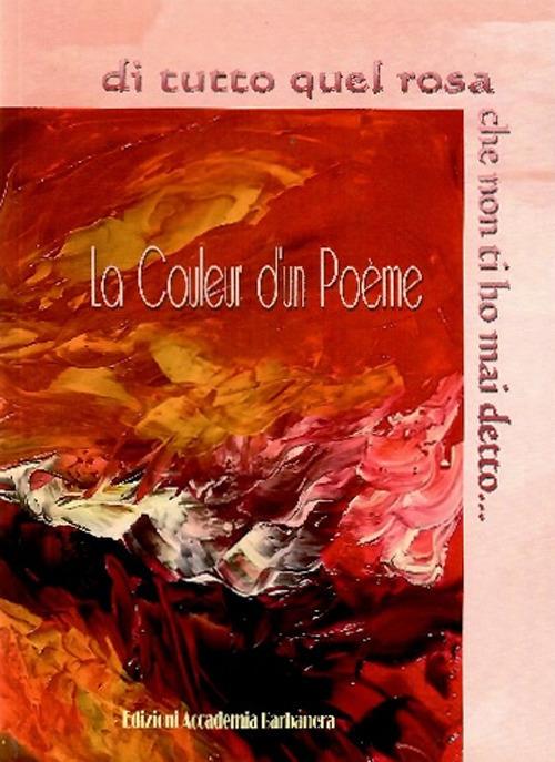 La couleur d'un poeme. Di tutto quel rosa che non ti ho mai detto... - copertina