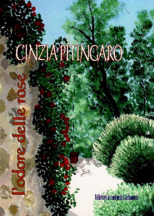 L' odore delle rose - Cinzia Pitingaro - copertina