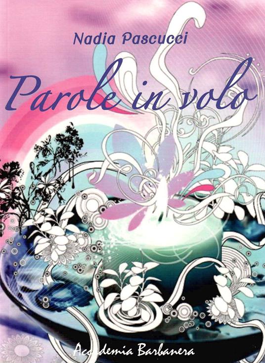 Parole in volo - Nadia Pascucci - copertina
