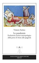 Le pandemie. Evoluzione storico-antropologica dalla peste di Atene alla spagnola