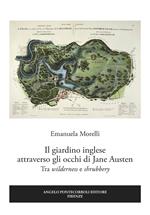 Il giardino inglese attraverso gli occhi di Jane Austen. Tra «wilderness» e «shrubbery»