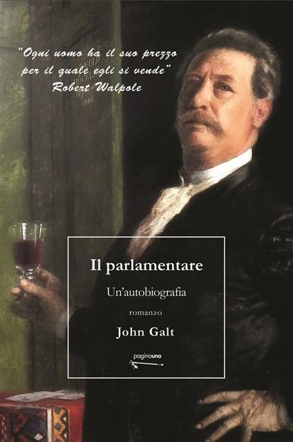 Il parlamentare. Un'autobiografia - John Galt - copertina