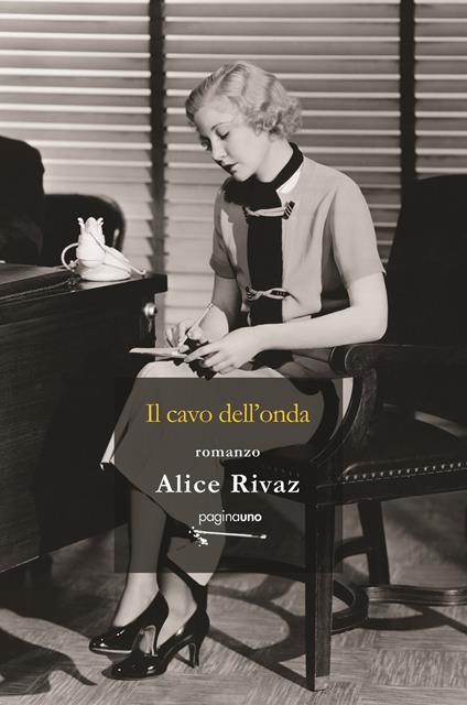Il cavo dell'onda - Alice Rivaz - copertina