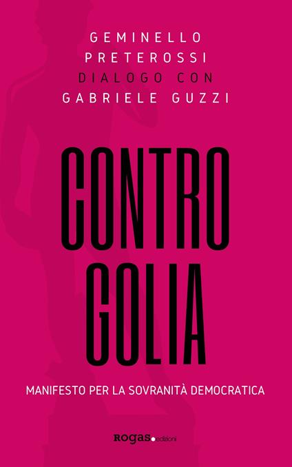 Contro Golia. Manifesto per la sovranità democratica - Geminello Preterossi,Gabriele Guzzi - copertina