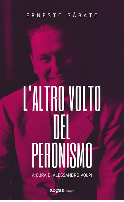 L'altro volto del peronismo - Ernesto Sabato - copertina
