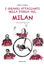I grandi attaccanti nella storia del Milan
