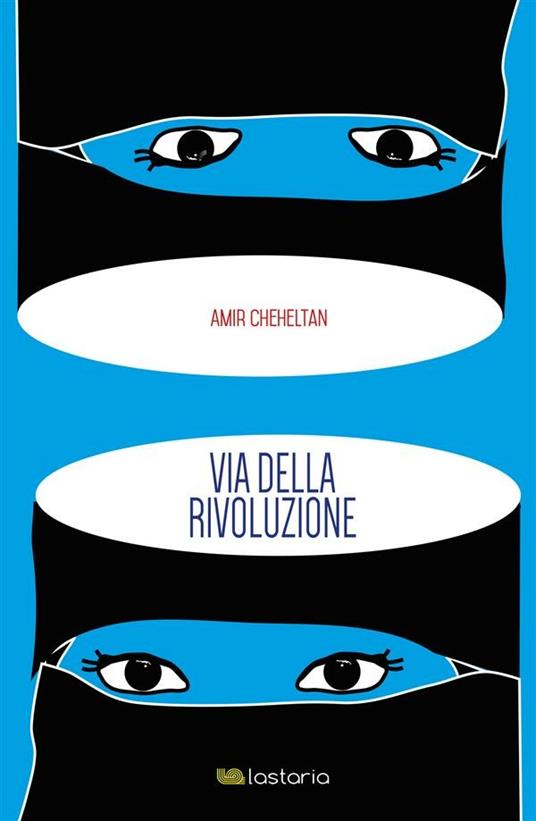 Via della rivoluzione - Amir Cheheltan,Anna Vanzan - ebook