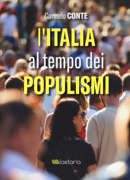 L' Italia al tempo dei populismi - Carmelo Conte - copertina