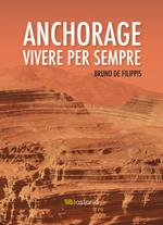 Anchorage. Vivere per sempre