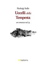 Gli uccelli nella tempesta. Un romanzo nel '74