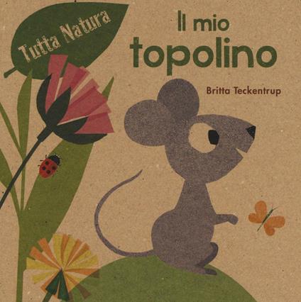 Il mio topolino - Britta Teckentrup - copertina