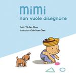 Mimi non vuole disegnare