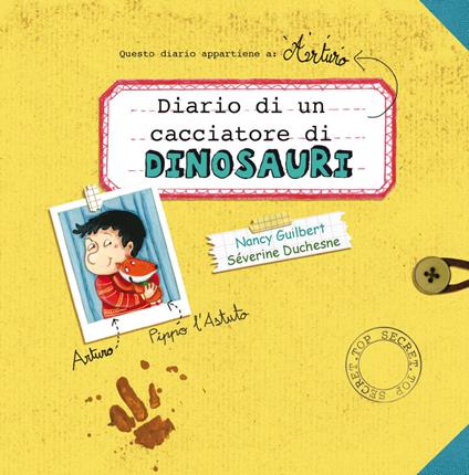 Diario di un cacciatore di dinosauri. Ediz. a colori - Nancy Guilbert - copertina