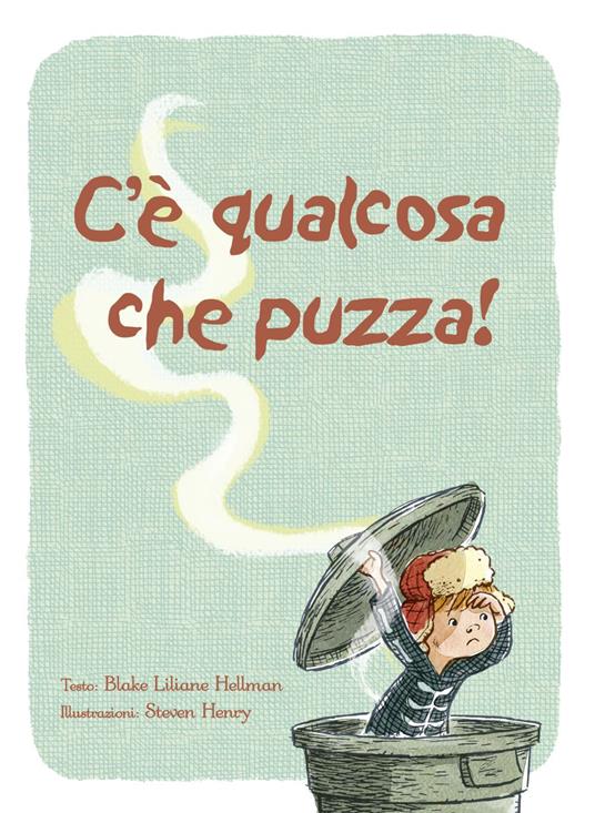 C'è qualcosa che puzza! Ediz. a colori - Blake L. Hellman - copertina