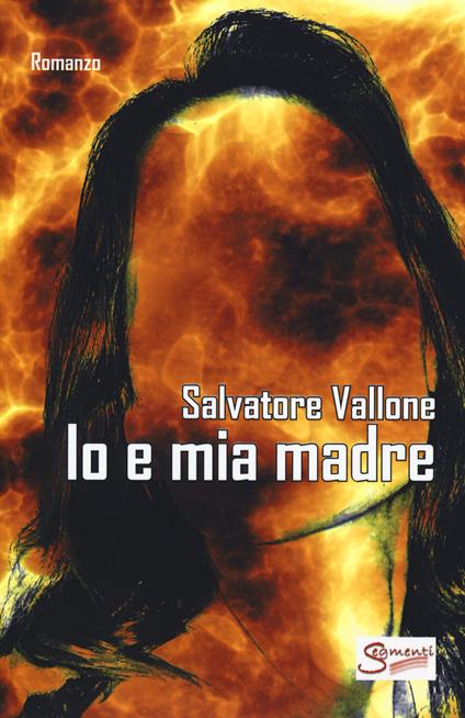 Io e mia madre - Salvatore Vallone - copertina