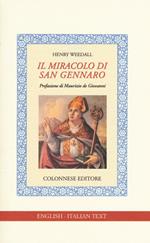 Il miracolo di san Gennaro. Ediz. italiana e inglese